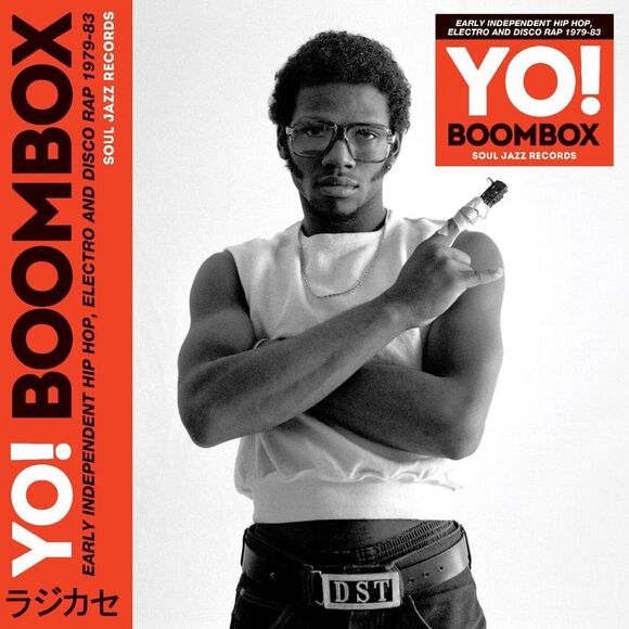 Soul Jazz Records Presents - Yo! Boombox - Early Independent Hip Hop Electro